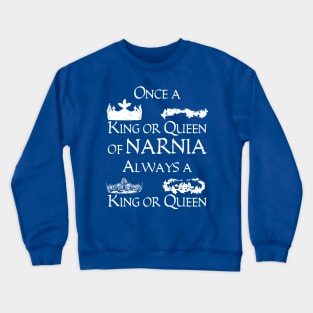 Once A King Or Queen Crewneck Sweatshirt